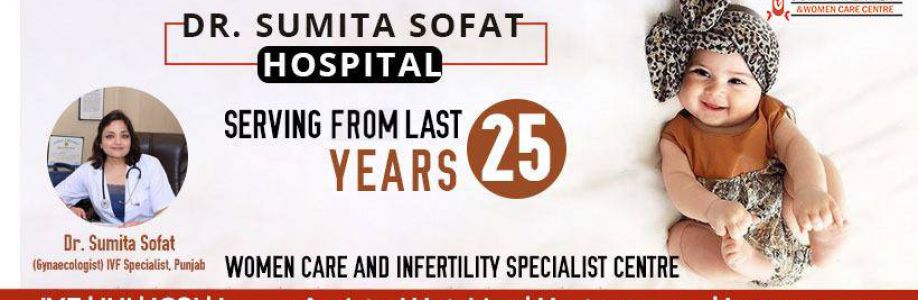 Sofat Infertility & Women Care Centre Cover Image