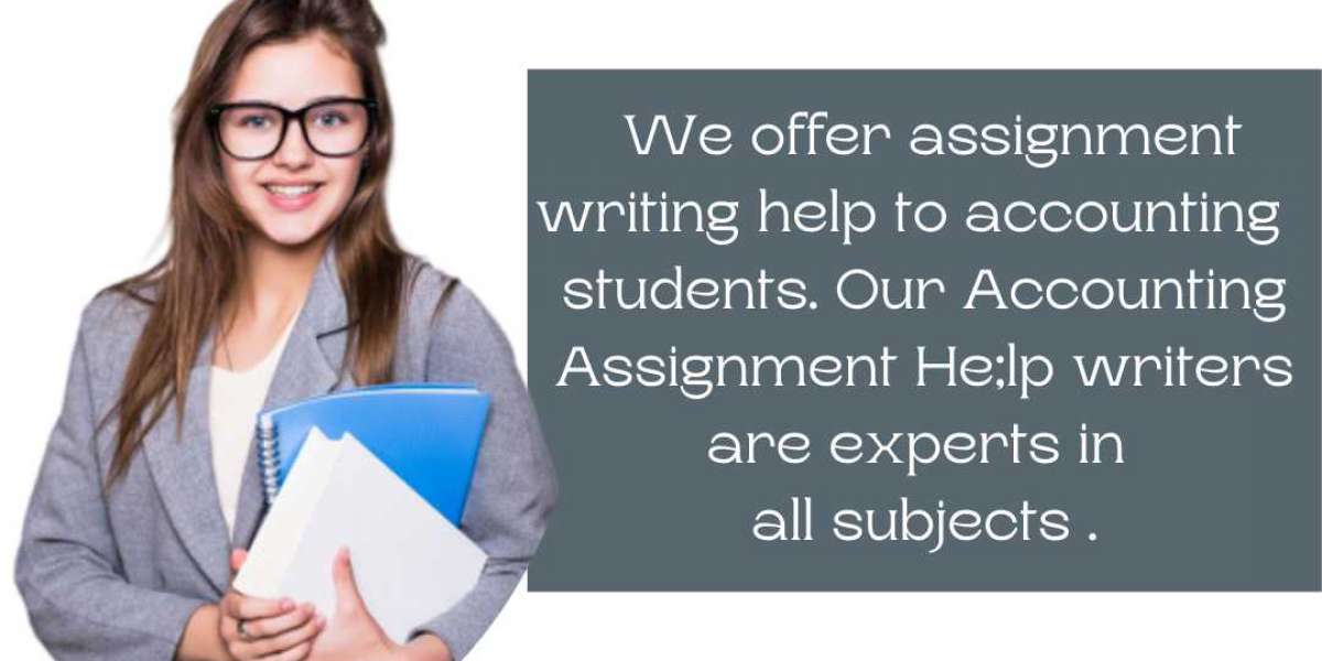 Some Exclusive Benefits That Students Get When They Opt For Accounting Assignment Help?