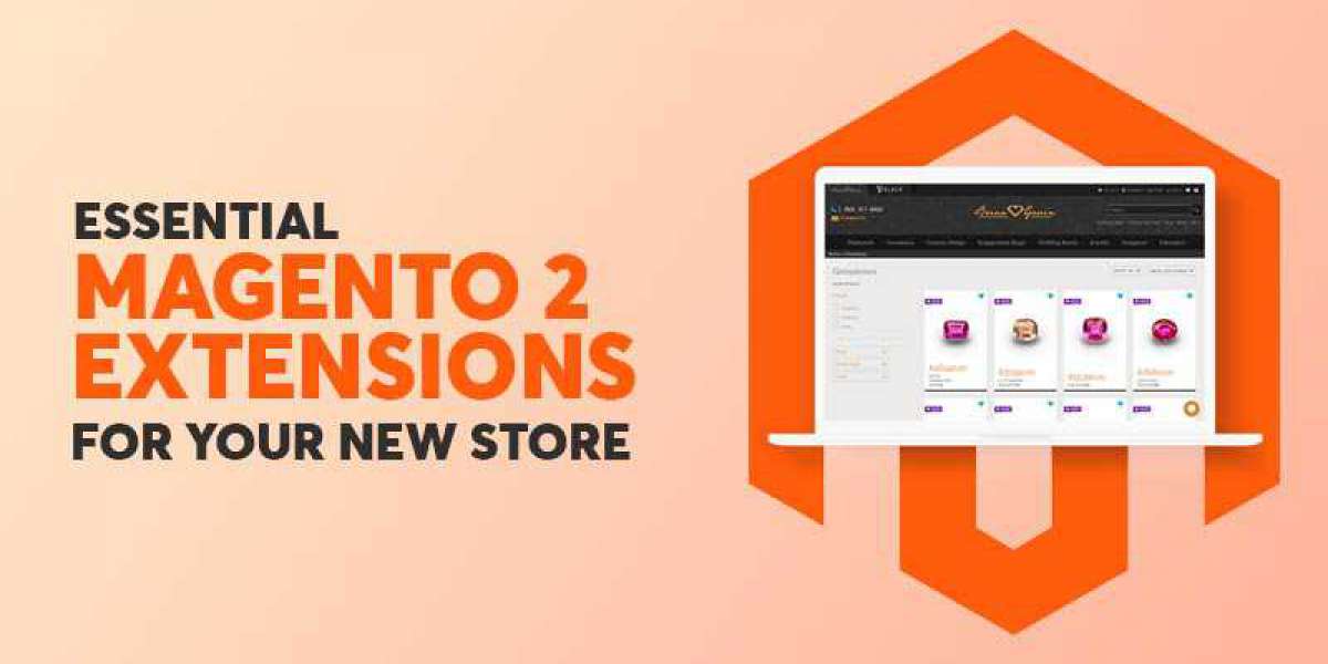 Essential Magento 2 Extensions for your New Store