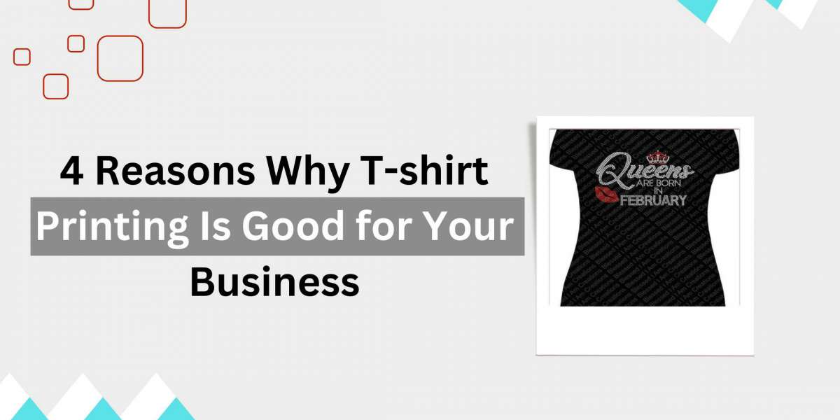 4 Reasons Why T-shirt Printing Is Good for Your Business