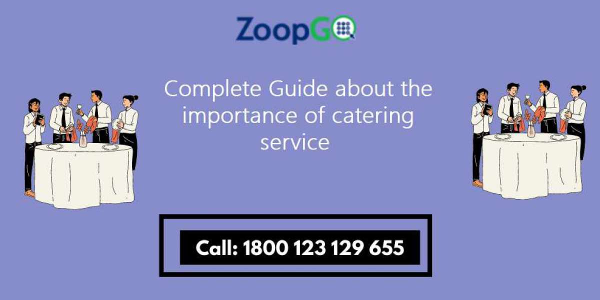 Complete Guide about the importance of catering service