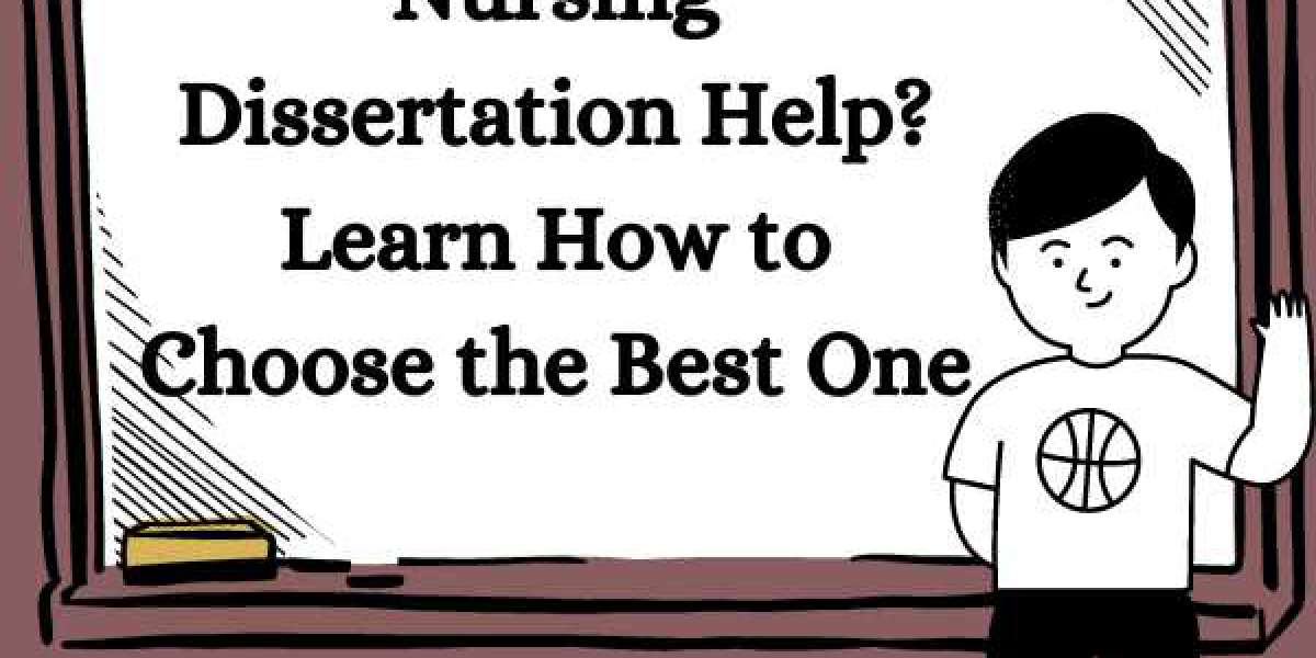 Looking for Legit Nursing Dissertation Help? Learn How to Choose the Best One