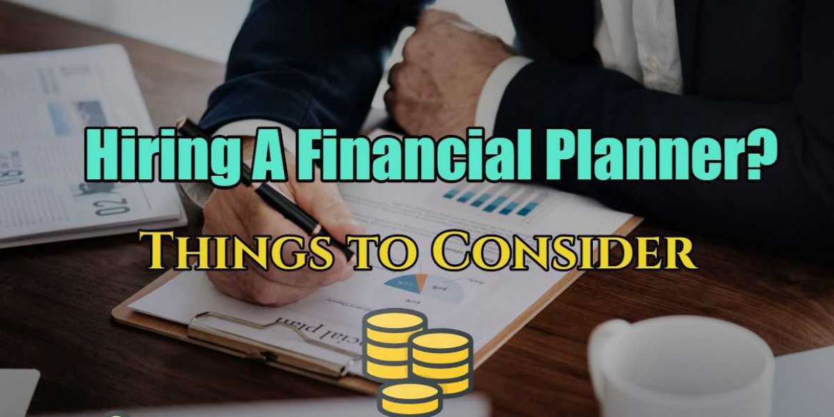 Important Factors To Consider Before Hiring A Financial Adviser