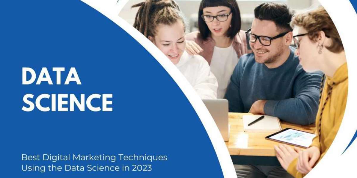 Best Digital Marketing Techniques Using the Data Science in 2023