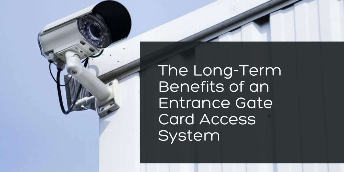 The Long-Term Benefits of an Entrance Gate Card Access System