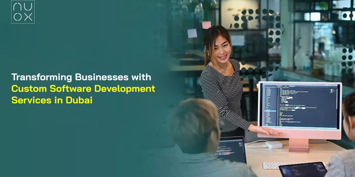 Transforming Businesses with Custom Software Development Services in Dubai