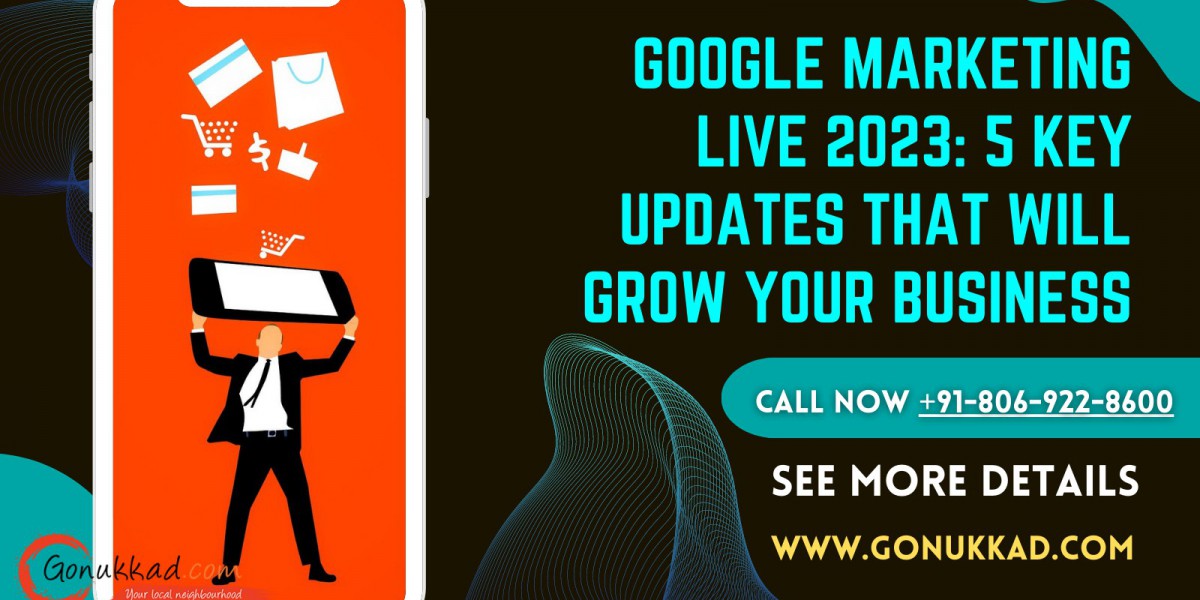 Google Marketing Live 2023: 5 Key Updates That Will Grow Your Business