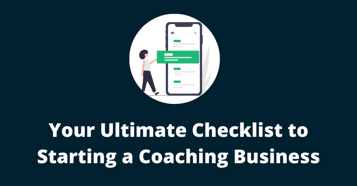 Your Ultimate Checklist to Starting a Coaching Business | WP Minds