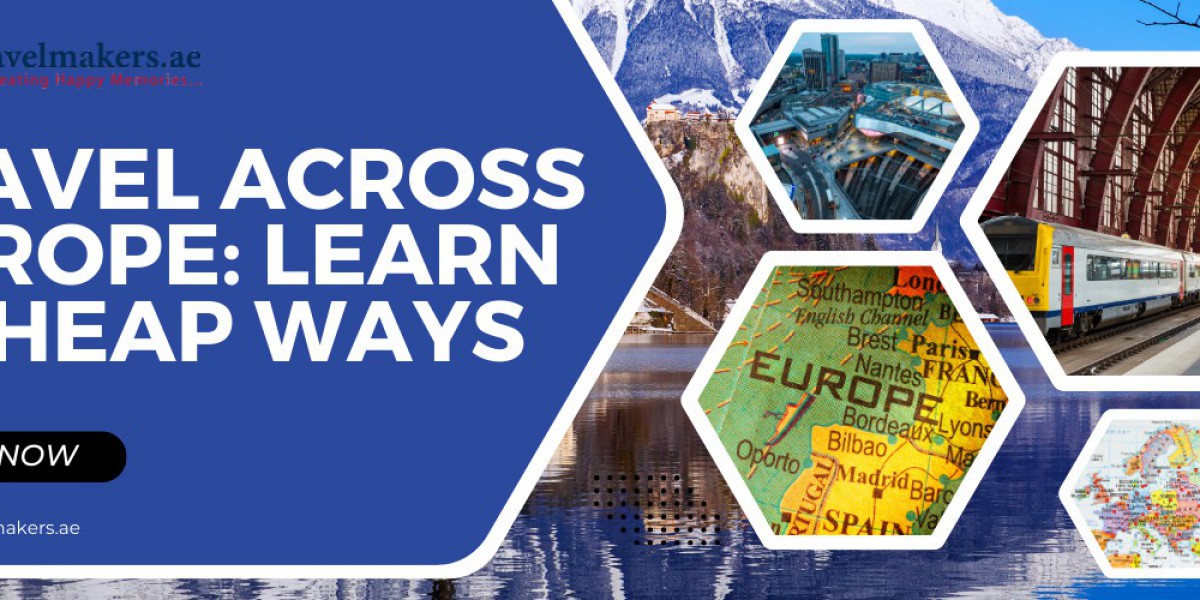 Travel Across Europe: Learn 6 Cheap Ways