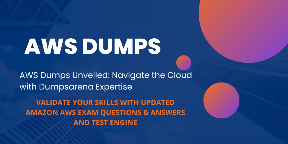 Dumpsarena's AWS Dumps Blueprint: Your Roadmap to Certification