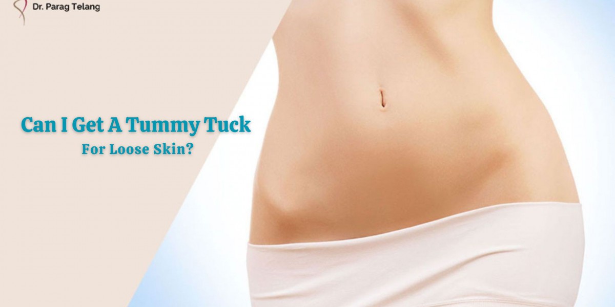 Can I Get A Tummy Tuck For Loose Skin?
