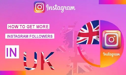 How to get more Instagram followers in UK?