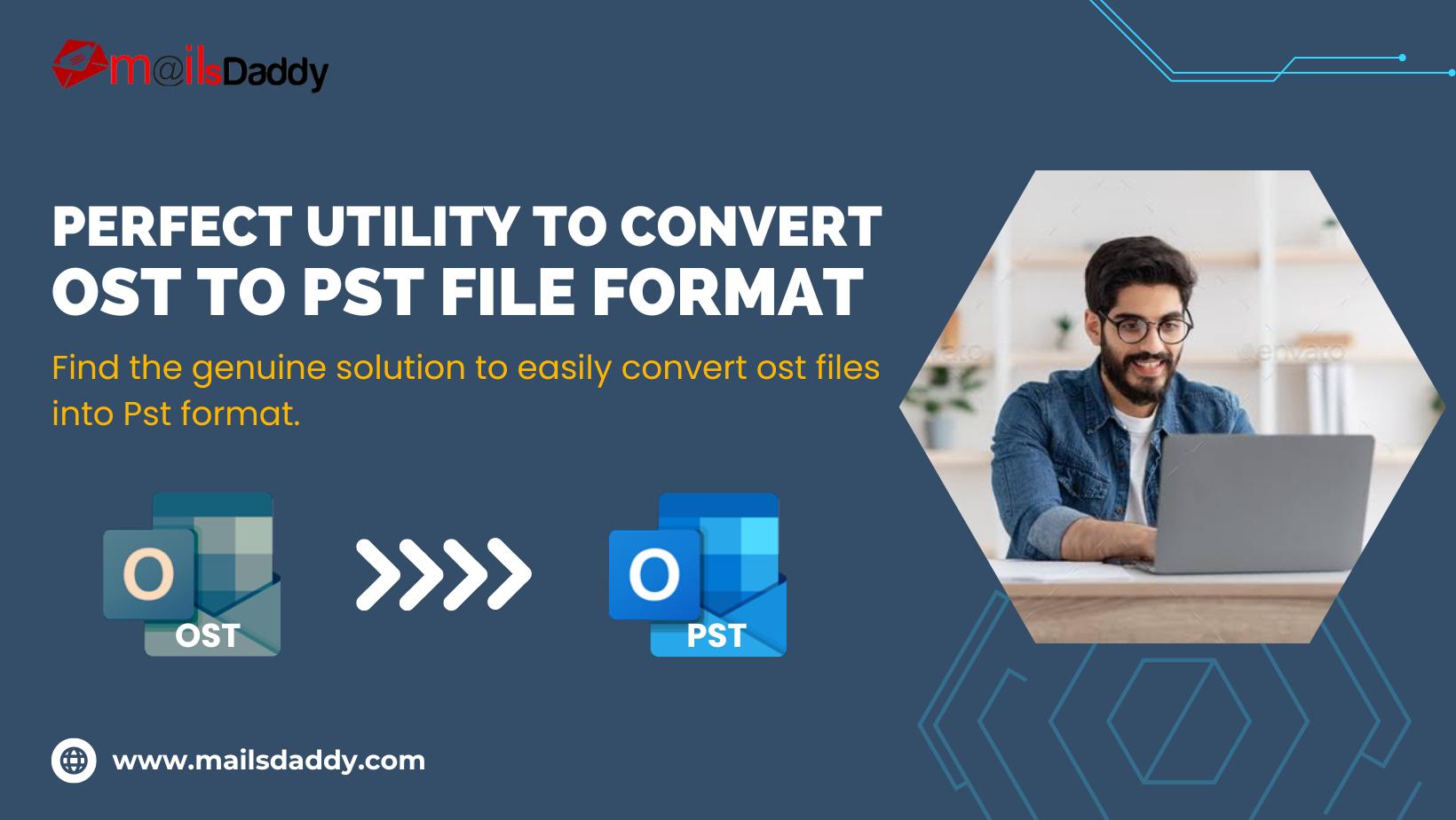 Perfect Utility to Convert OST to PST File Format - Dohaj Blog