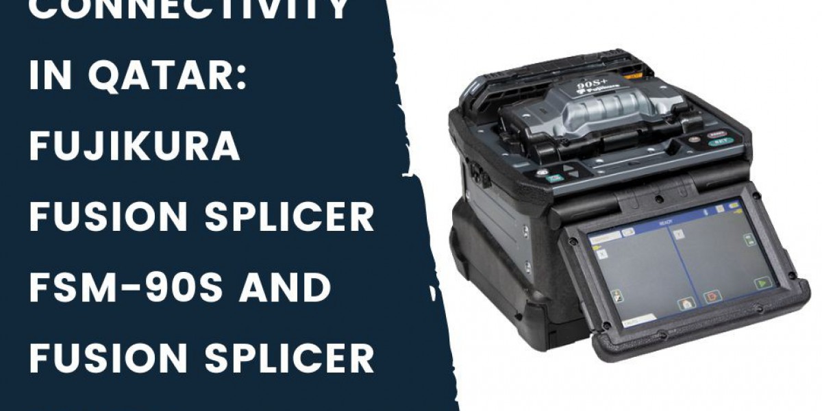 Empowering Connectivity in Qatar: Fujikura Fusion Splicer FSM-90S and Fusion Splicer Rental Services