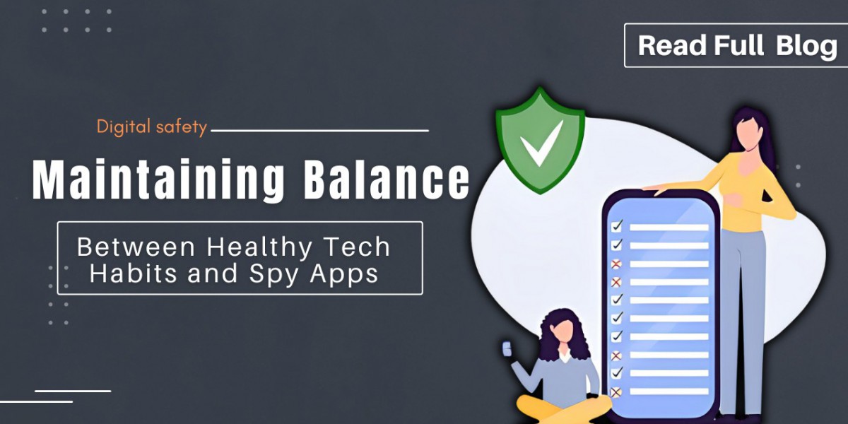 Maintaining Balance Between Healthy Tech Habits and Spy Apps