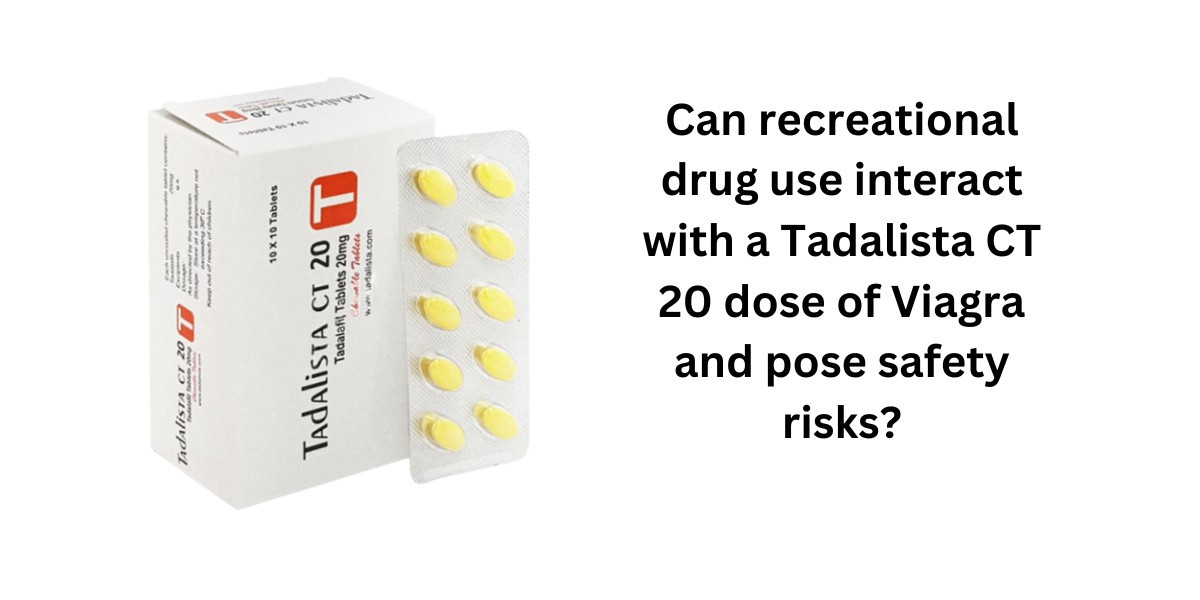 Can recreational drug use interact with a Tadalista CT 20 dose of Viagra and pose safety risks?
