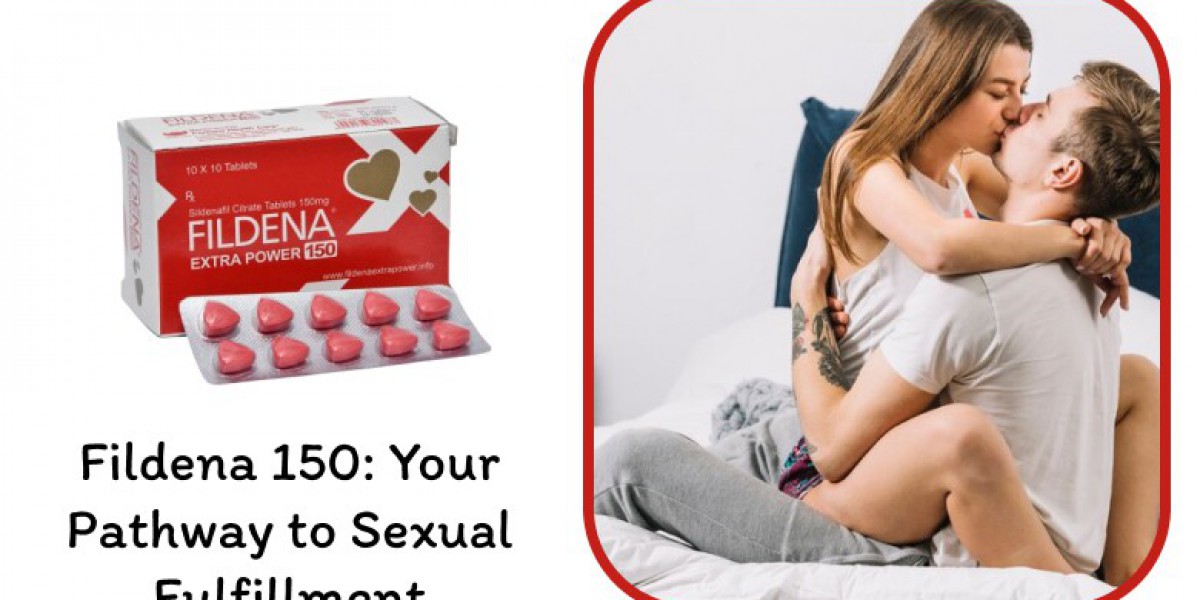 Fildena 150: Your Pathway to Sexual Fulfillment