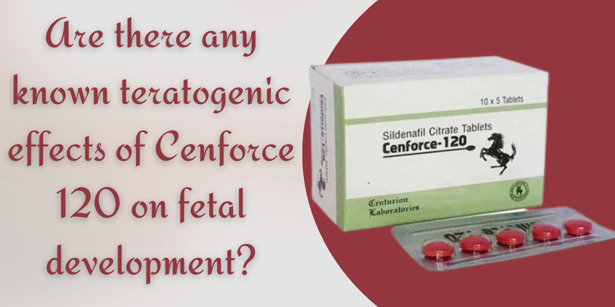 Are there any known teratogenic effects of Cenforce 120 on fetal development?