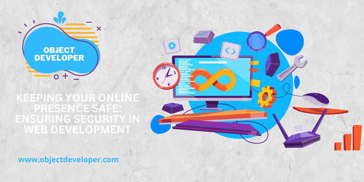 Keeping Your Online Presence Safe: Ensuring Security in Web Development