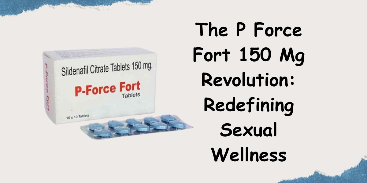 The P Force Fort 150 Mg Revolution: Redefining Sexual Wellness