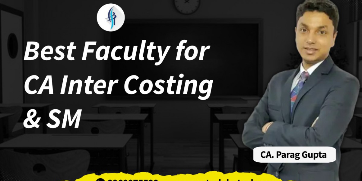 Why Parag Gupta's CA Inter Costing Classes Are the Best Choice for Aspiring Chartered Accountants